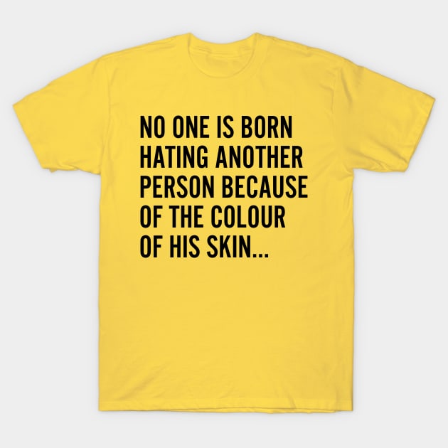 No born is born racist T-Shirt by xesed